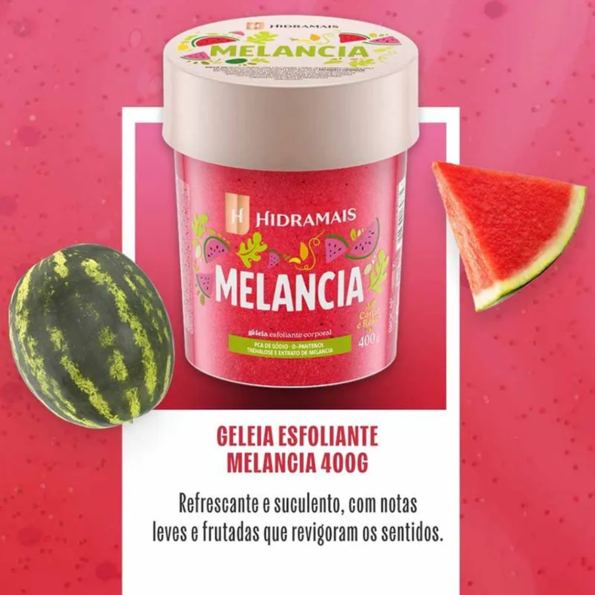 Esfoliante Corporal Geleia Melancia 400g- Hidramais - 3