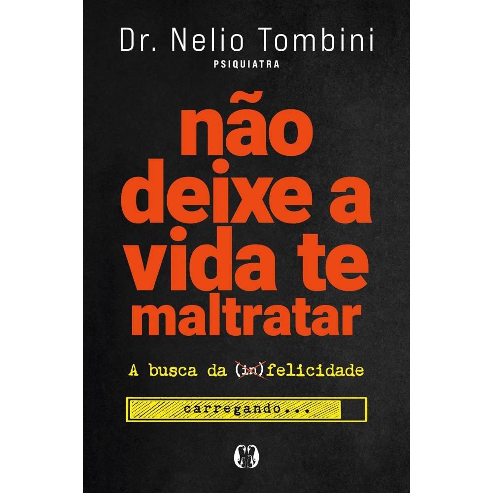 Livro Não Deixe A Vida Te Maltratar - 1