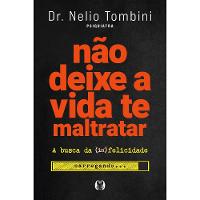 Livro Não Deixe A Vida Te Maltratar - 1