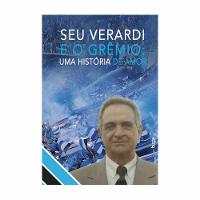 Livro Seu Verardi E O Grêmio: Uma História De Amor - 1