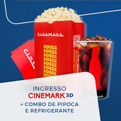 Combo Cinemark Ingresso 3D + Pipoca e Refrigerante