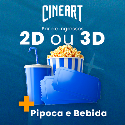 Combo | Cineart Ingresso 2D ou 3D + Pipoca e Bebida