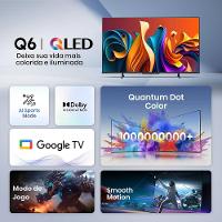 Smart TV 65" UHD 4K QLED Hisense 65Q6N Google TV com HDR10+, Dolby Atmos, Sports Mode, Game Mode Plus e Compatível com Alexa - 3