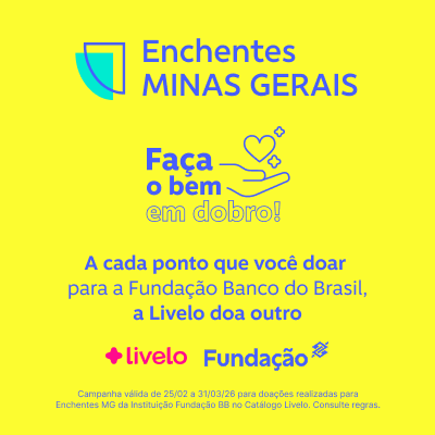 Enchentes Minas Gerais - Doe pontos Livelo e ajude quem mais precisa