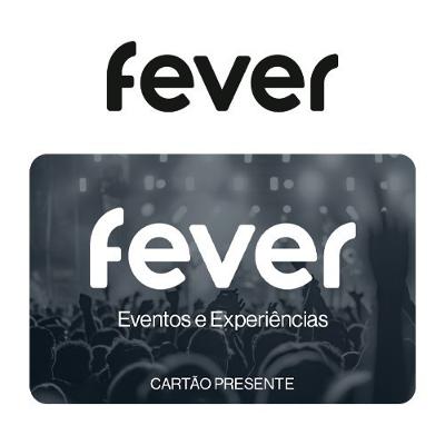 Cartão Presente Fever Virtual