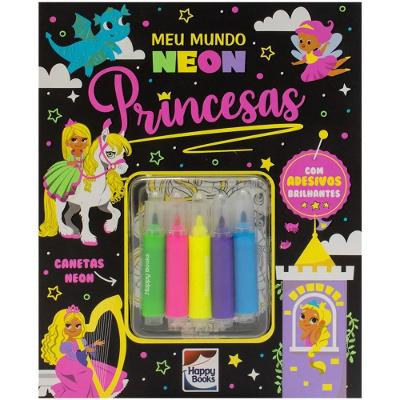 Meu Mundo Neon: Princesas - Happy Books