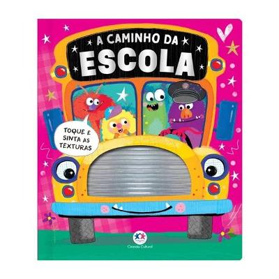 Livro Toque e sinta A caminho da Escola- Ciranda Cultural
