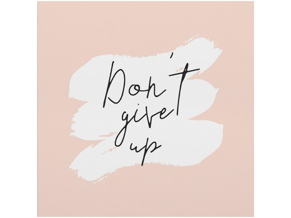 Placa Decorativa MDF Dont Give Up 29x29cm - 1