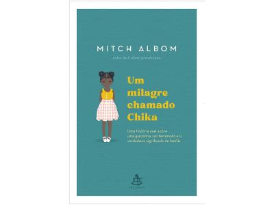 Livro Um Milagre Chamado Chika Mitch Albom