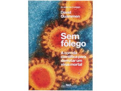 Livro Sem Fôlego - A Corrida Científica para Derrotar um Vírus Mortal David Quammen