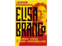 Livro Elisa Branco: Uma Vida em Vermelho Jorge Ferreira - 2