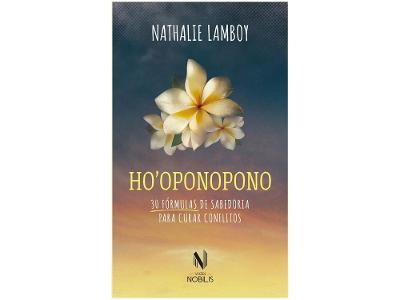 Livro Ho'oponopono: 30 Fórmulas de Sabedoria para Curar Conflitos Nathalie Lamboy