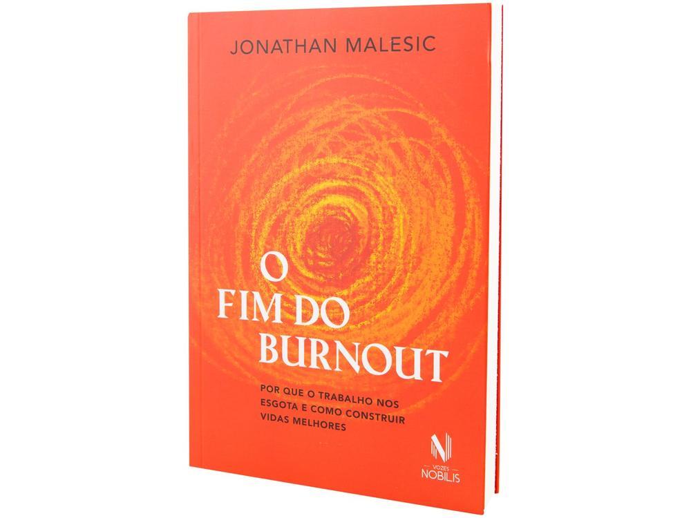 Livro O Fim do Burnout Jonathan Malesic - 2