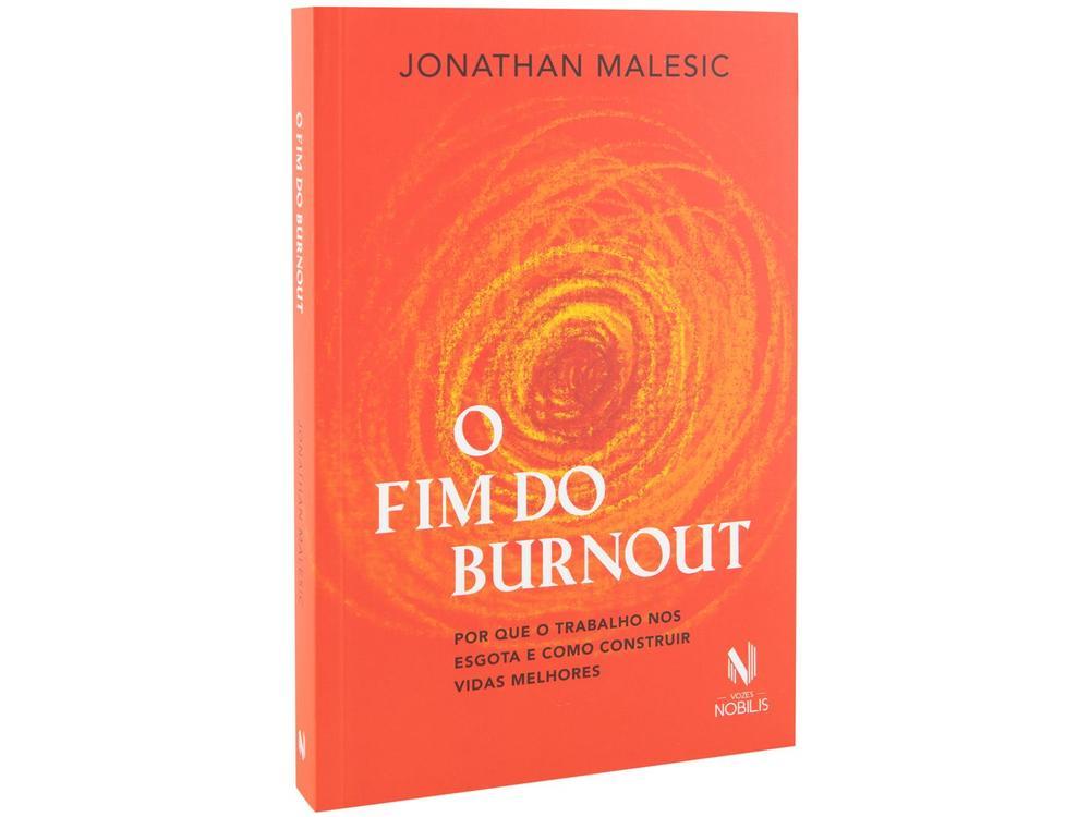 Livro O Fim do Burnout Jonathan Malesic - 3