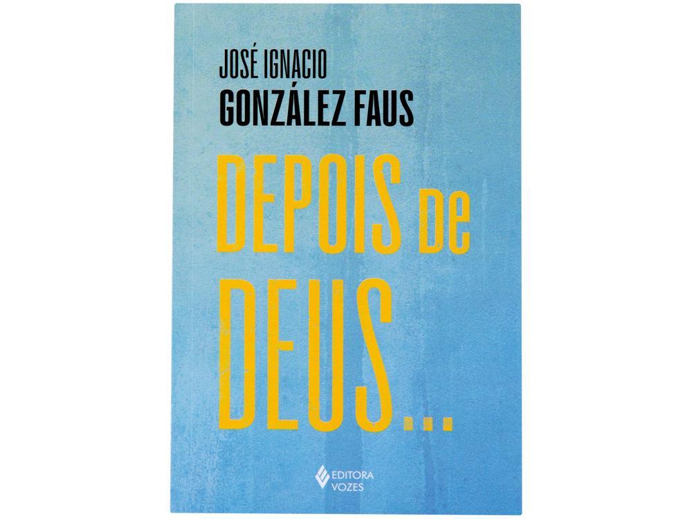 Livro Depois de Deus José Ignacio González Faus - 1