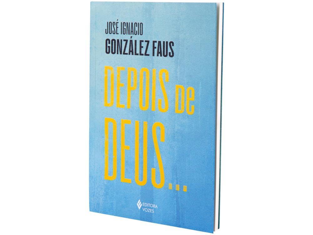 Livro Depois de Deus José Ignacio González Faus - 2
