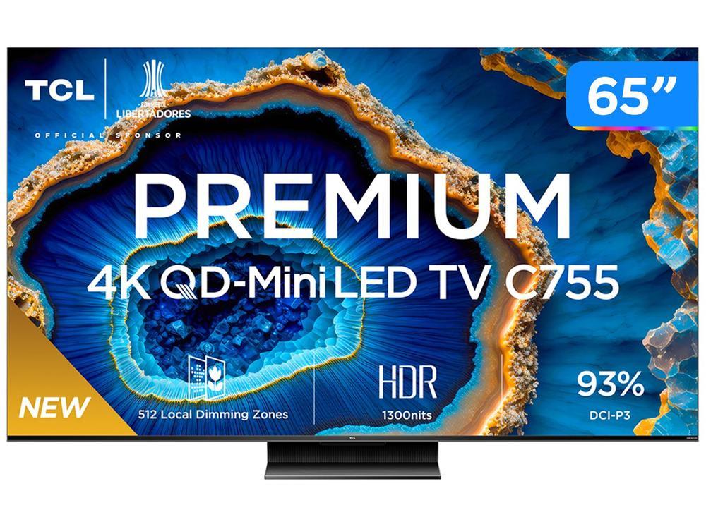 Smart TV 65" 4K UHD QLED Mini LED TCL 65C755 120Hz Wi-Fi Bluetooth 4 HDMI 2 USB - 1