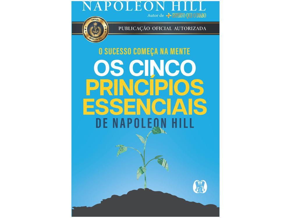 Livro Os Cinco Princípios Essenciais - O Sucesso Começa na Mente Napoleon Hill - 1