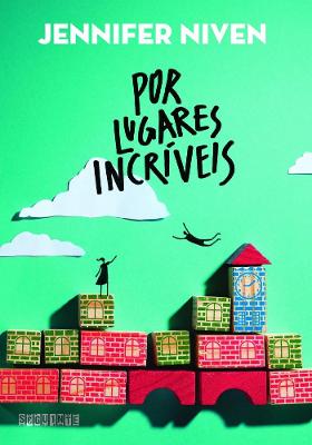 Livro Por Lugares Incríveis Jennifer Niven