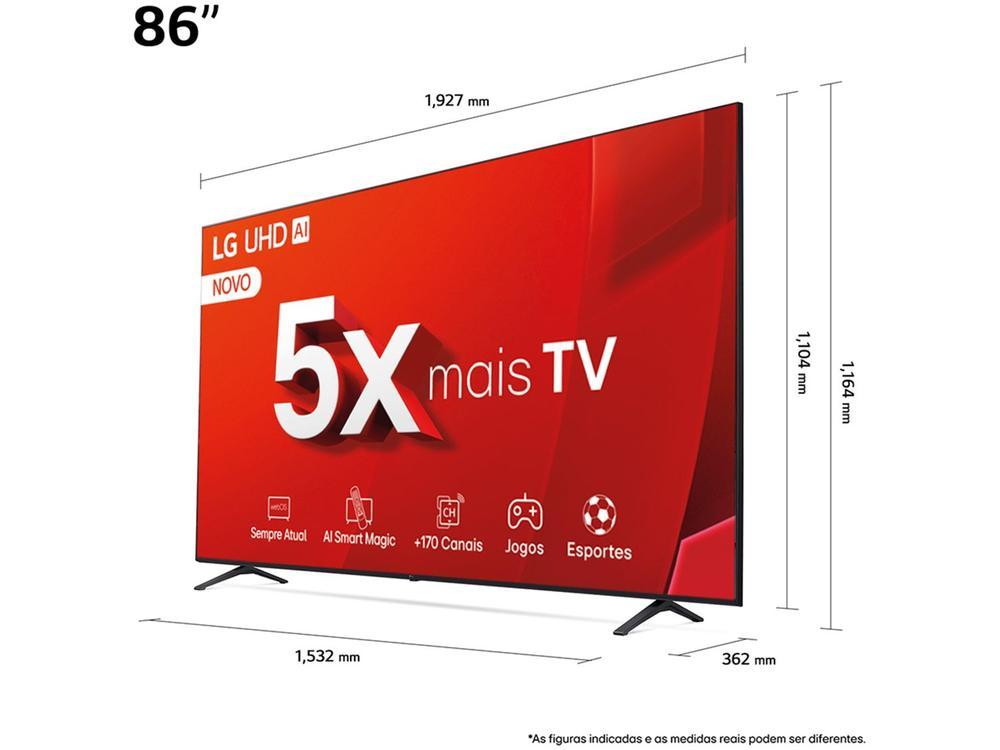 Smart TV 86" 4K LG Ultra HD 86UT8050 com Processador a5 Ger7 AI, Alexa/Chromecast integrado, Otimizador de Jogos, webOS 24 e Controle Smart Magic - 29