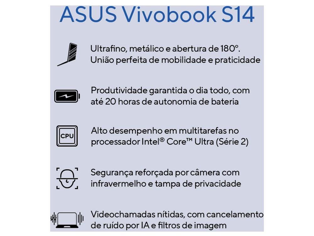 Notebook ASUS Vivobook S14 Intel Core Ultra 5 com IA Integrada 225H 16GB RAM 512SSD 14" Windows 11 - 9