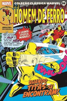 Coleção Clássica Marvel Vol. 26 - Homem De Ferro Vol. 4