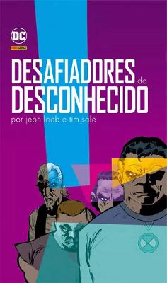 Desafiadores Do Desconhecido Por Jeph Loeb E Tim Sale