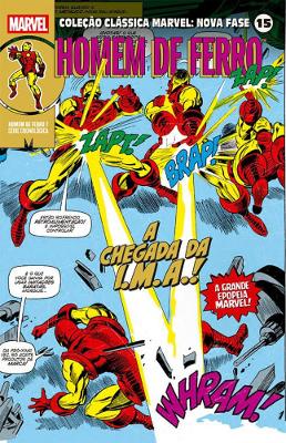 Coleção Clássica Marvel: Nova Fase Vol. 15 - Homem De Ferro 8 - A Chegada Da I.M.A.!
