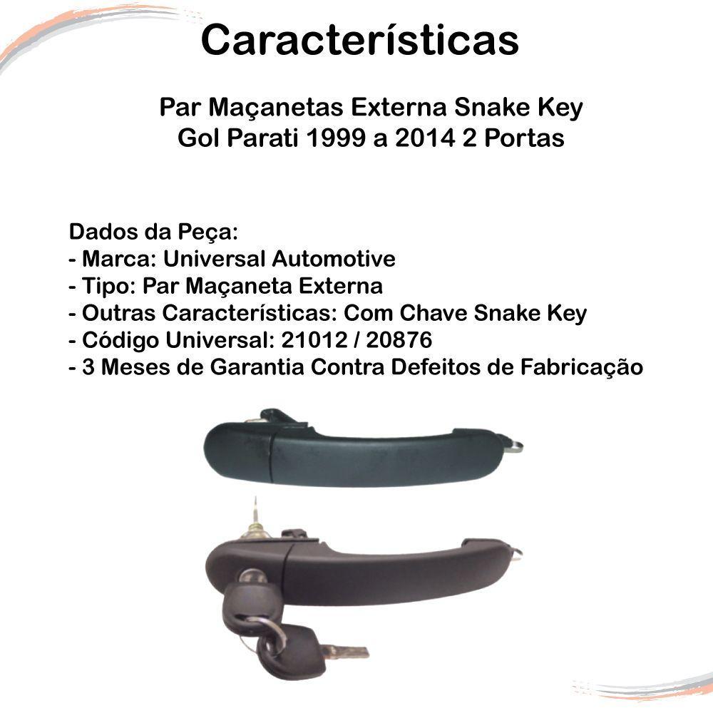 Par Maçanetas Externa Snake Key Gol Parati 99 A 14 2 Portas - 2