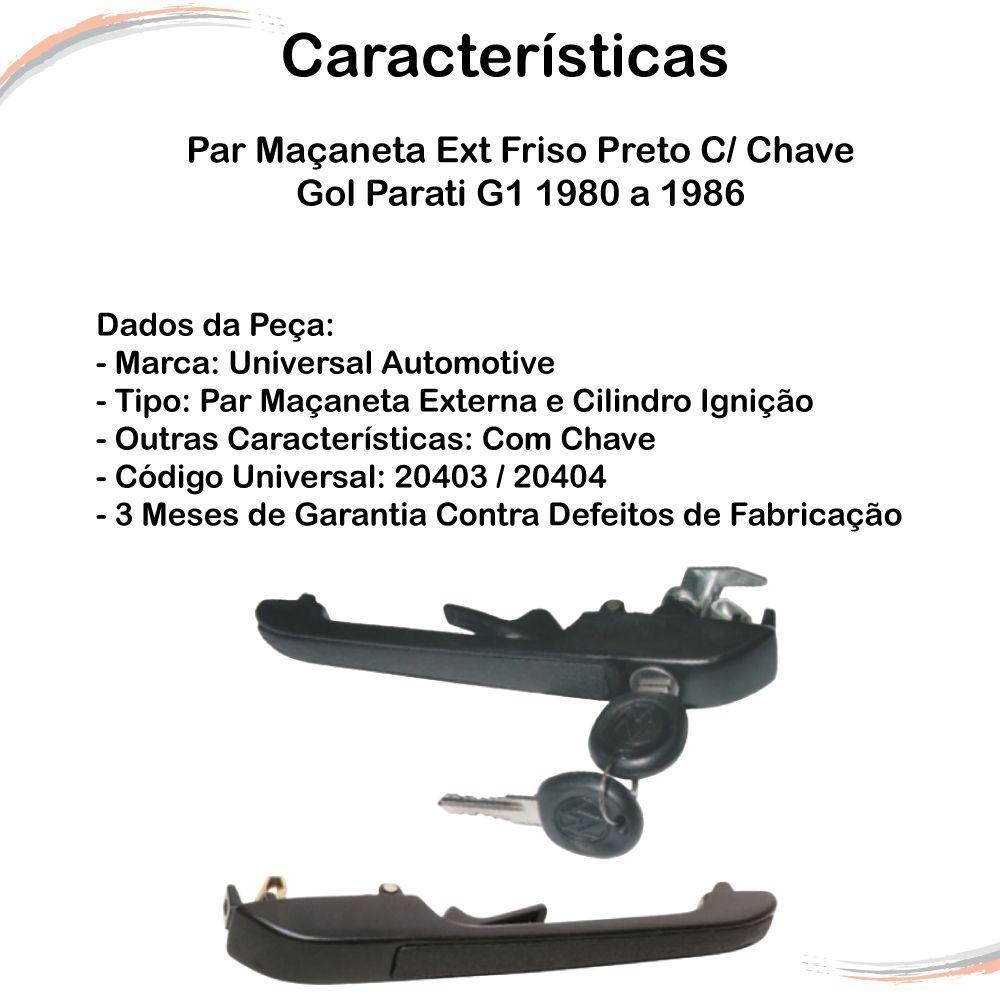 Par Maçaneta Ext Friso Preto C/ Chave Gol Parati G1 80 A 86 - 3