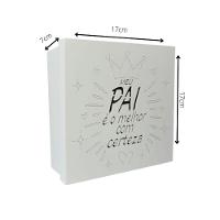 Caixas Personalizadas Brancas 100% Mdf (17x17x07) Meu Pai é O Melhor - 7