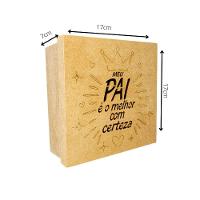 Caixas Personalizadas 100% Mdf Cru (17x17x07) Meu Pai é O Melhor - 8