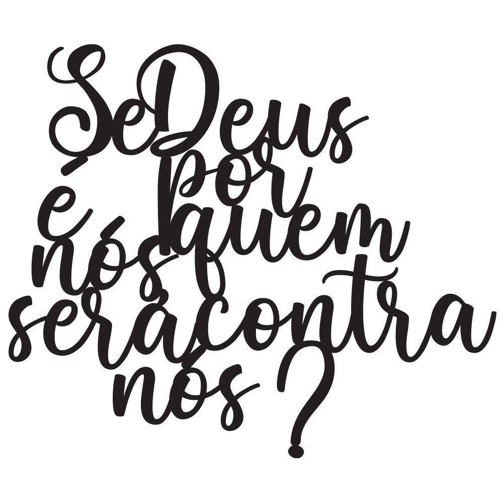 Se Deus é Por Nós Frases Decorativas Parede Mdf 3d - 1
