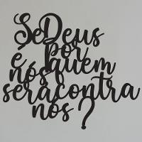 Se Deus é Por Nós Frases Decorativas Parede Mdf 3d - 5