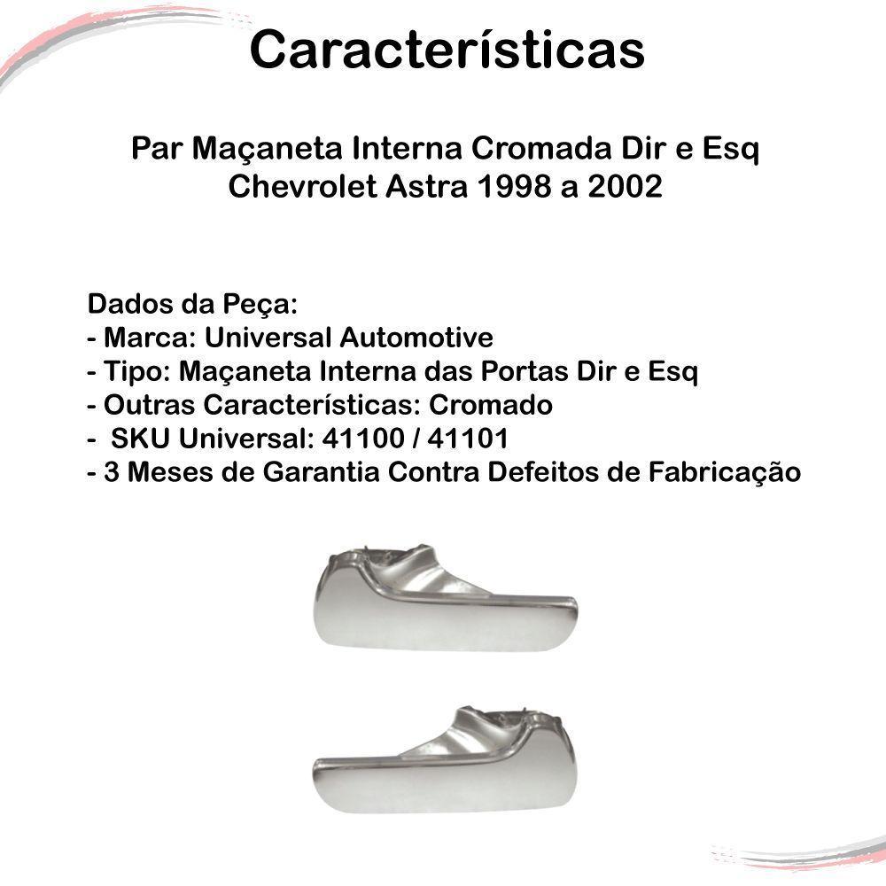 Par Maçaneta Interna Cromada Dir E Esq Astra 1998 A 2002 - 2
