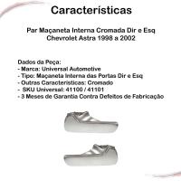 Par Maçaneta Interna Cromada Dir E Esq Astra 1998 A 2002 - 2
