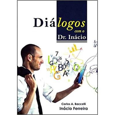 Diálogos com O Dr. Inácio