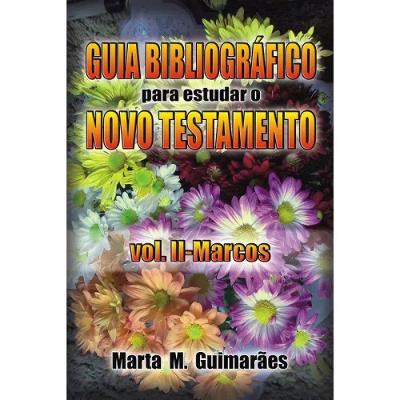 Guia Bibliográfico para Estudar O Novo Testamento Vol Ii