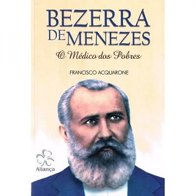 Bezerra De Menezes - O Médico Dos Pobres - Novo Projeto