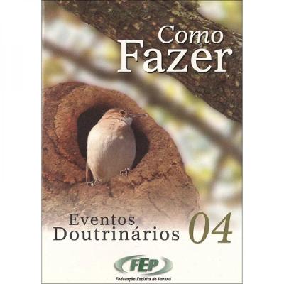 Como Fazer 04 - Eventos Doutrinários