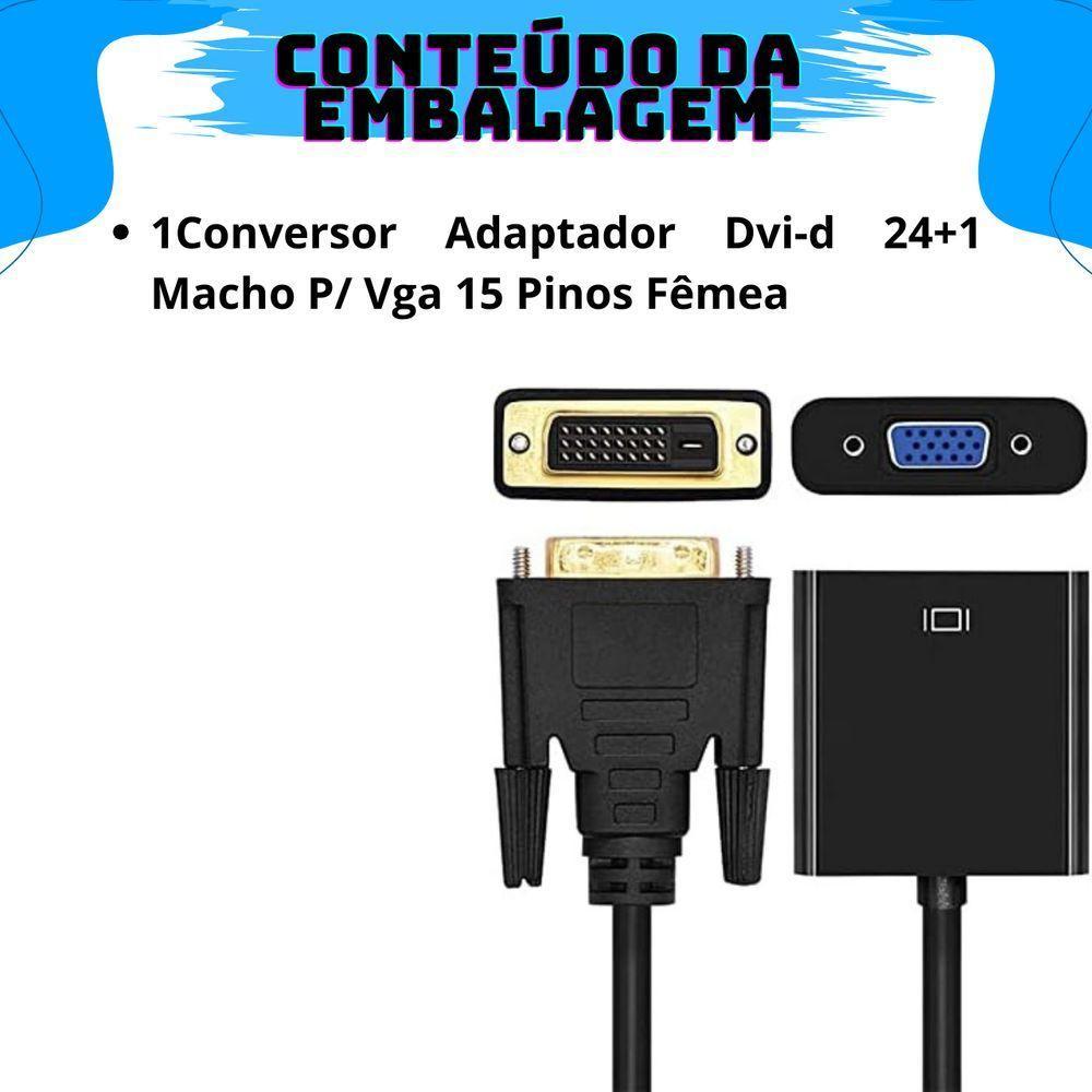Conversor Adaptador Conector Dvi-d 24+1 Macho P- Vga 15 Pinos Fêmea - 4