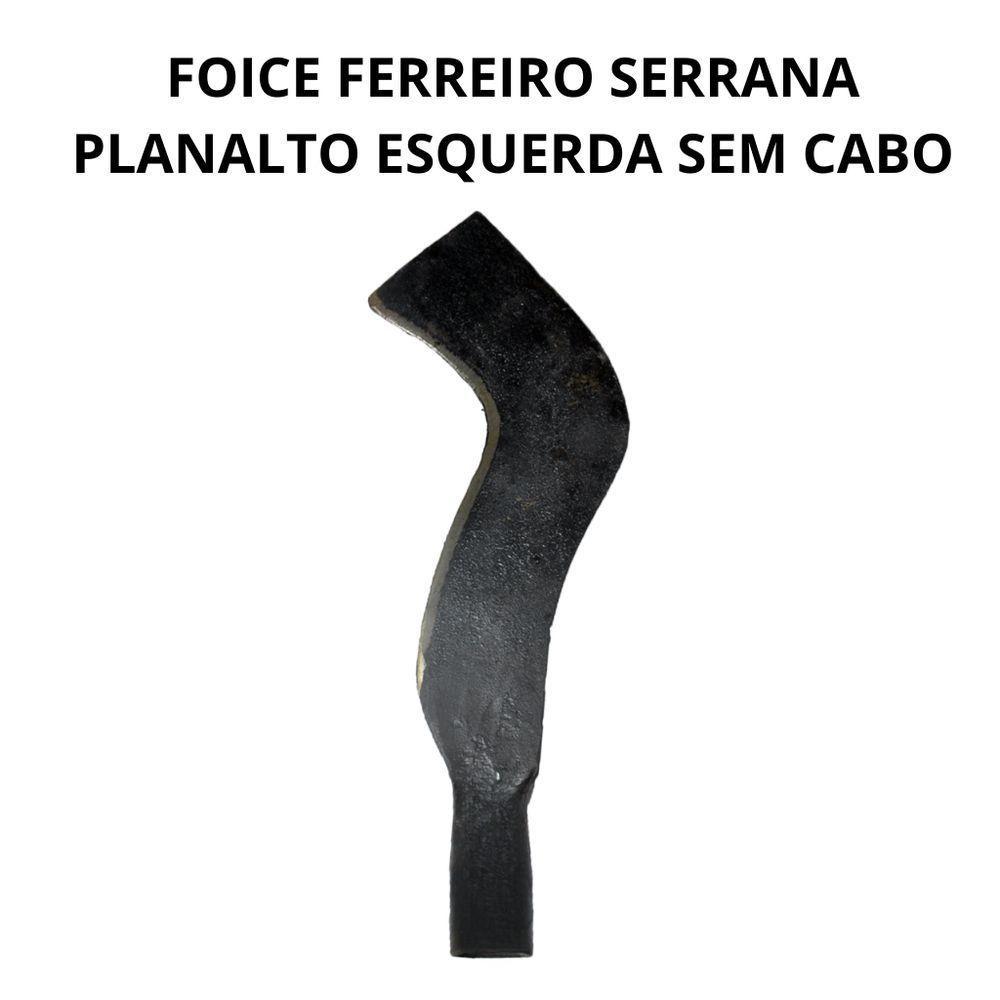 Foice Ferreiro Serrana Planalto Esquerda Sem Cabo - Fp - 2