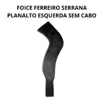 Foice Ferreiro Serrana Planalto Esquerda Sem Cabo - Fp - 2