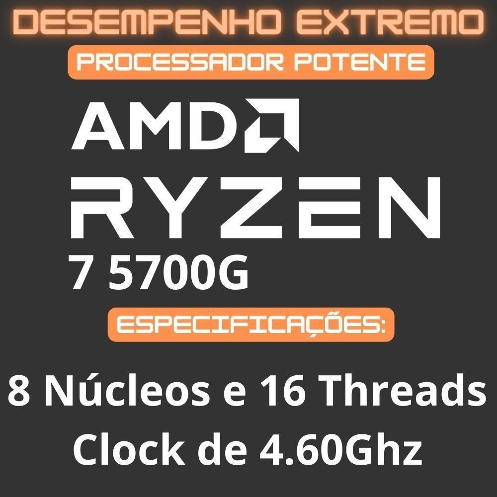 Pc Gamer Completo AMD Ryzen 7 5700g Gráficos Radeon Vega 8 16GB DDR4 SSD Nvme 512GB Fonte 600W 80 Plus Monitor 24 75hz - 4