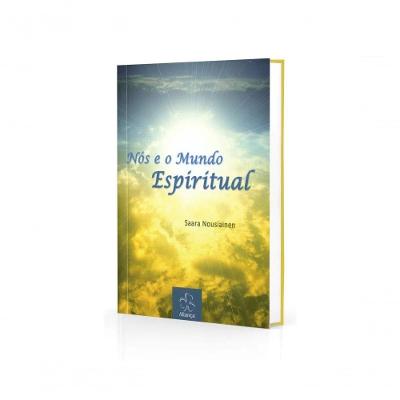 Nós E O Mundo Espiritual