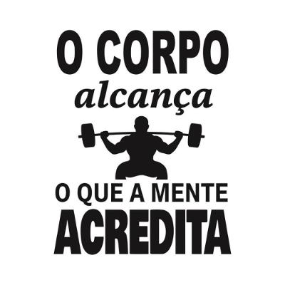 Adesivo Parede Motivacional Corpo Atinge Mente Acredita 75x95cm Cor Preto