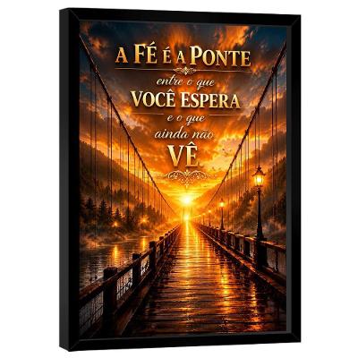 Quadro Decorativo a Fé É uma Ponte Retangular em Canvas com Moldura Preta BR Artes