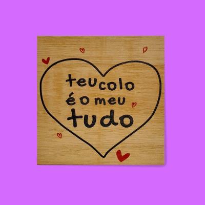 Quadrinho Decorativo Teu Colo Quadrado em Compensado Naval Amadeirado com Parafuso