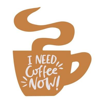 Placa de Parede Decorativa I Need Coffee Now Retangular em MDF 24X34CM