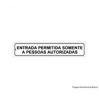Placa Sinal.Pvc 05X25Cm Entr. Per. Som. Pessoas Aut.Ref.2341 - 1